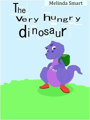 cover image of The Very Hungry Dinosaur